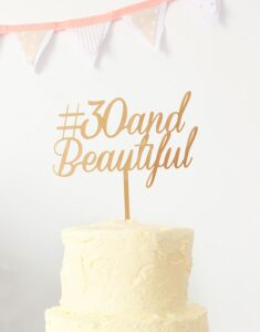 CAKE TOPPER | 30 & Beautiful