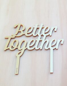 CAKE TOPPER | Better Together