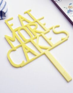 CAKE TOPPER | Eat More Cakes