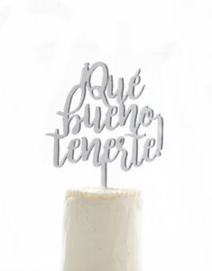 CAKE TOPPER | ¡Qué bueno tenerte!