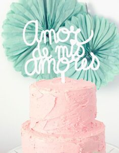 CAKE TOPPER | Amor de mis amores