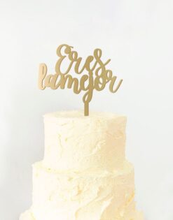CAKE TOPPER | Eres la Mejor