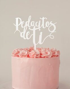 CAKE TOPPER | Pedacitos de Ti