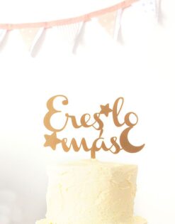 CAKE TOPPER | Eres lo Más