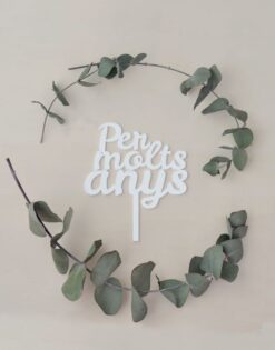 CAKE TOPPER | Per Molts Anys