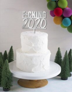 F*cking 2020 cake topper