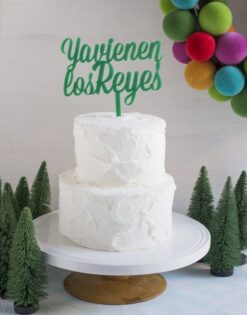 CAKE TOPPER | Ya vienen Los Reyes